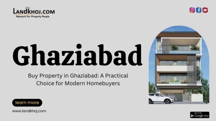 Buy Property in Ghaziabad: A Practical Choice for Modern Homebuyers - image 1