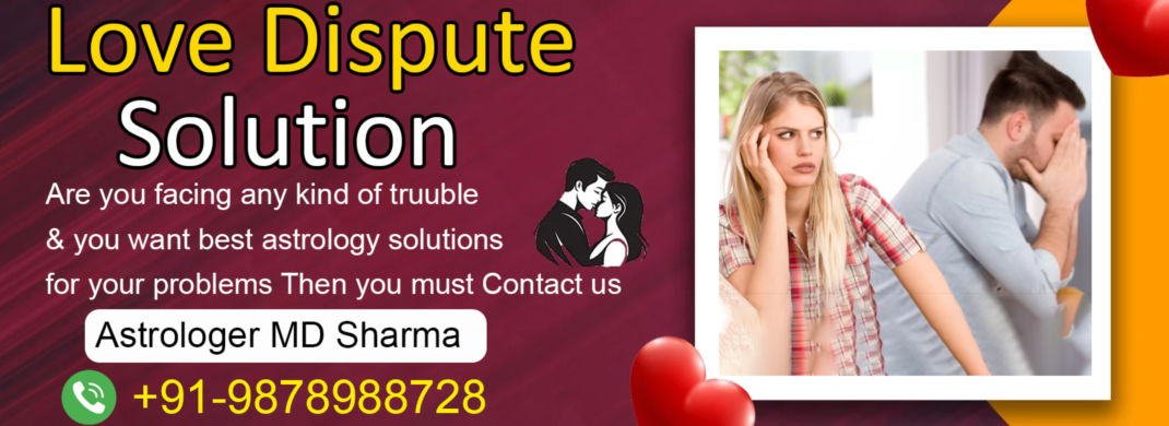 Get Love Dispute Solution under The Expert Guidance of Astrologer MD Sharma - image 1