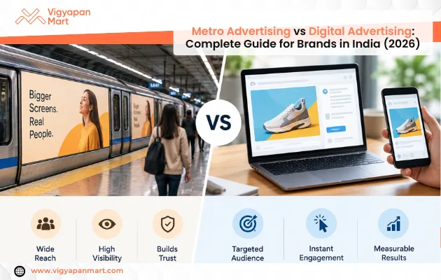 Metro Advertising vs Digital Advertising: Complete Guide for Brands in India (2026) | Vigyapan Mart - image 1