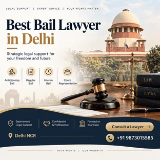 Best Bail Lawyer in Delhi | Anticipatory & Regular Bail Assistance - image 1