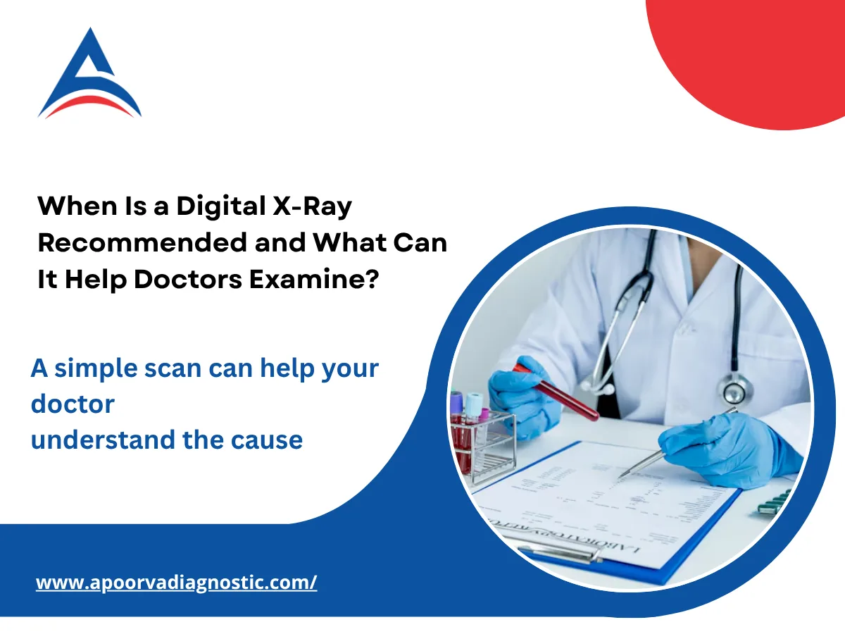 When Is a Digital X-Ray Recommended and What Can It Help Doctors Examine? - image 1