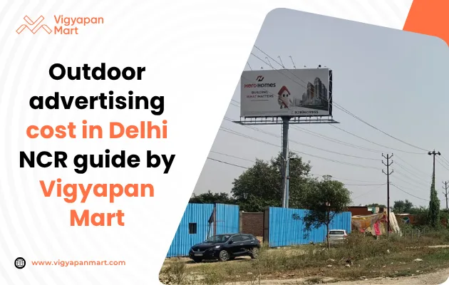 Outdoor Advertising in Delhi By Vigyapan Mart - image 1